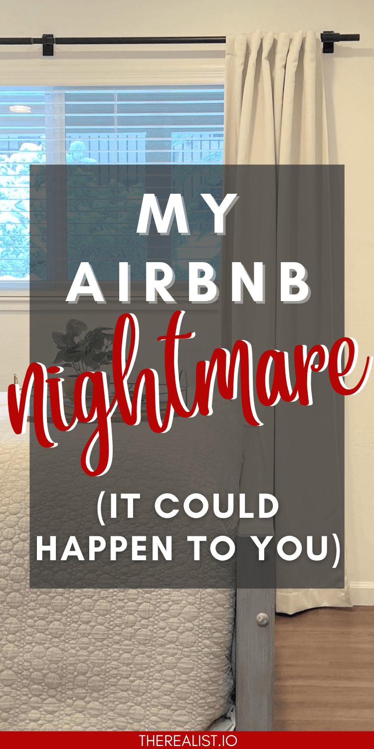 Airbnb Guest Horror Stories + How to Avoid Them At Your Rental